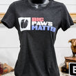 Load image into Gallery viewer, Big Paws Matter T-Shirt